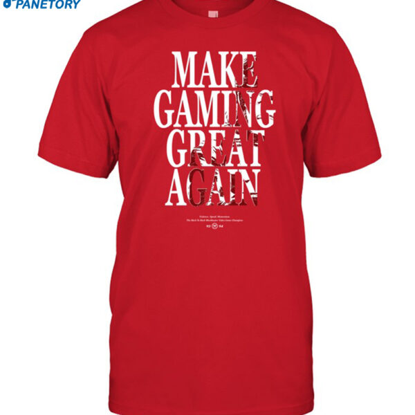 Make Gaming Great Again Shirt