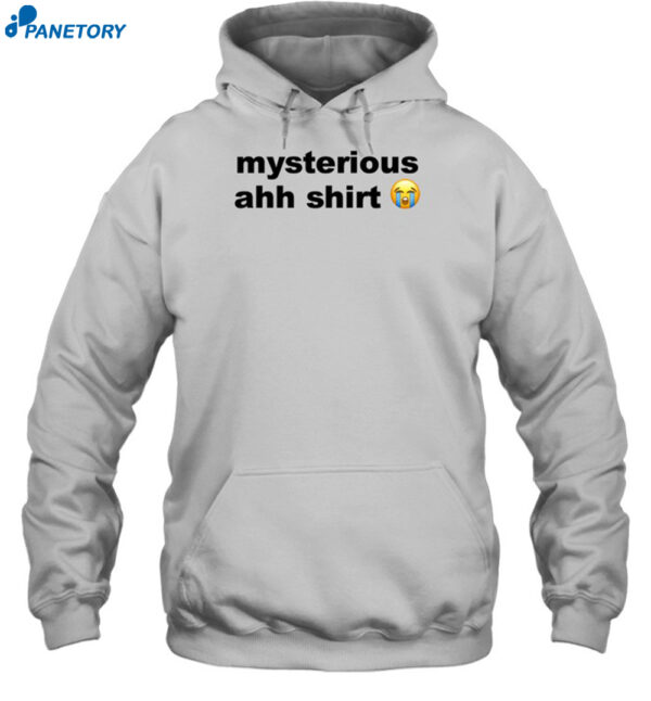 Mysterious Ahh Shirt 2