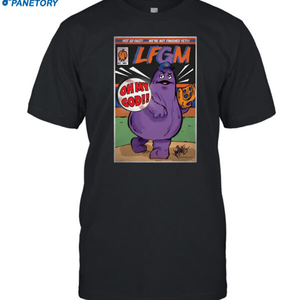 Not So Fast We're Not Finished Yet Lfgm Oh My God Shirt