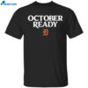 October Ready Tigers Shirt