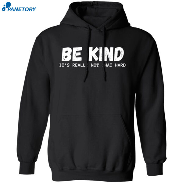 Retro Be Kind It’s Really Not That Hard Shirt 1