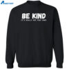 Retro Be Kind It’s Really Not That Hard Shirt 2