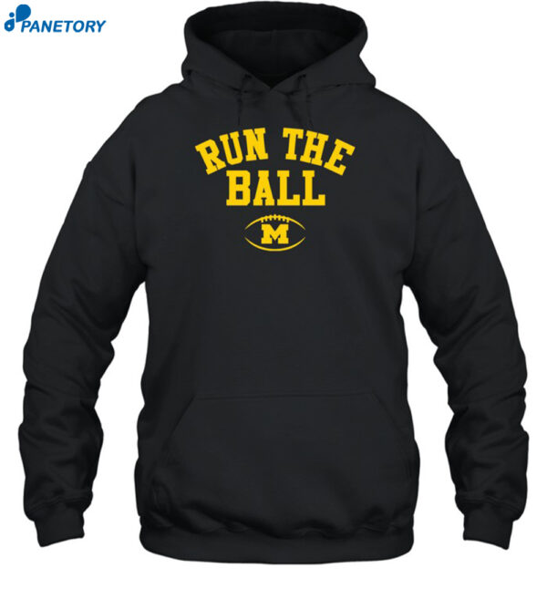 Run The Ball For Michigan Wolverines Shirt 2