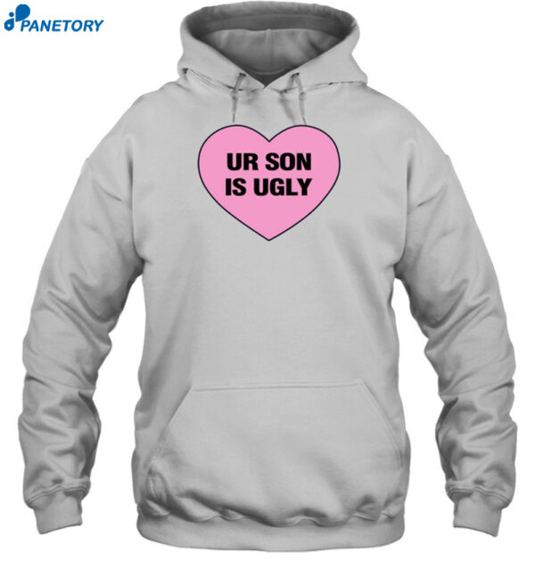 Samara Cyn Wearing Ur Son Is Ugly Shirt 2