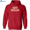 Save Bedlam Shirt 2