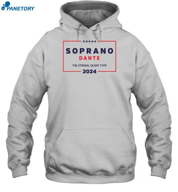 Soprano Dante The Strong Silent Type 2024 Shirt 2