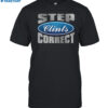 Step Clints Correct Ford Shirt