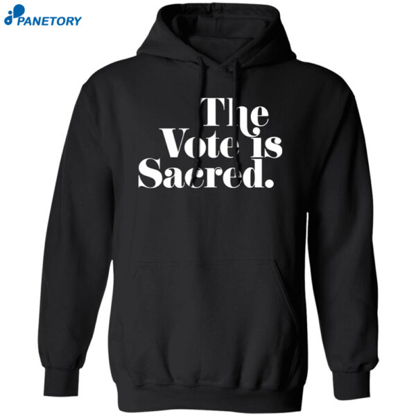 The Vote Is Sacred Shirt 1