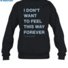 Thursday I Don't Want To Feel This Way Forever 2024 Shirt 1