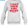 Treat Your Girl Right Dimepiece Shirt 1