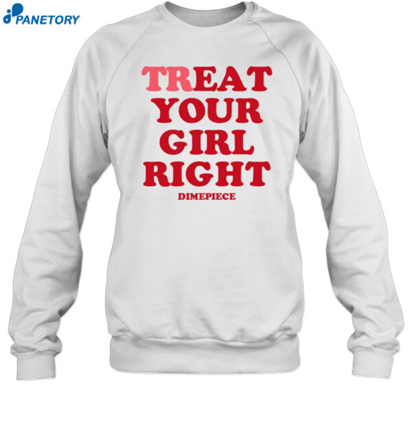 Treat Your Girl Right Dimepiece Shirt 1