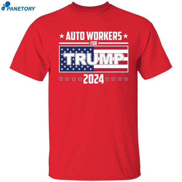 Trump Fans Auto Workers For Trump Shirt