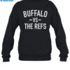 Buffalo Vs The Refs Shirt 1