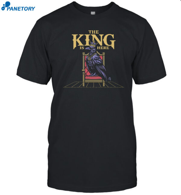 Derrick Henry The King Is Here Shirt