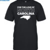 For The Love Of North Carolina Courage Shirt