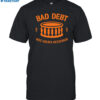 Hiss Golden Messenger Bad Debt Drum Shirt