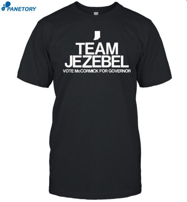 Team Jezebel Vote Mccormick For Governor Shirt