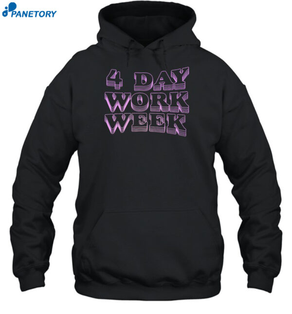 4 Day Work Week Shirt 2