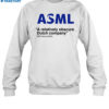 Asml A Relatively Obscure Dutch Company Shirt 1