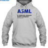 Asml A Relatively Obscure Dutch Company Shirt 2