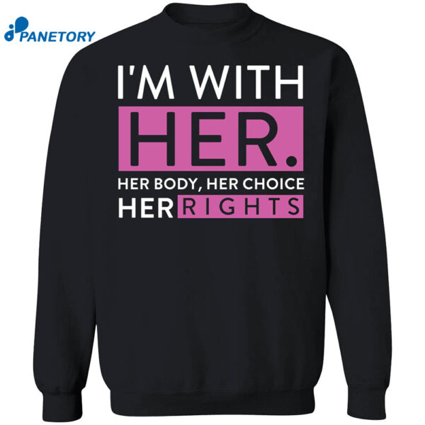 Delano Squires I’m With Her Her Body Her Choice Her Rights Shirt 1