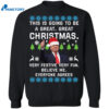 Donald Trump This Is Going To Be A Great Great Christmas Sweatshirt 2