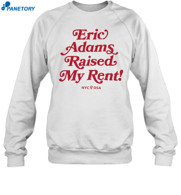 Eric Adams Raised My Rent Shirt 1