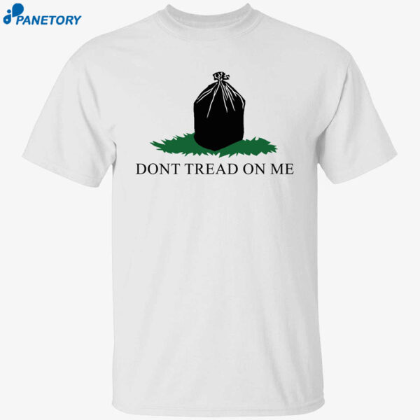 Garbage Dont Tread On Me Shirt