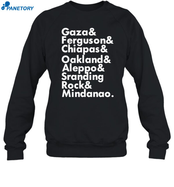 Gaza & Ferguson & Chiapas & Oakland & Aleppo Shirt 1