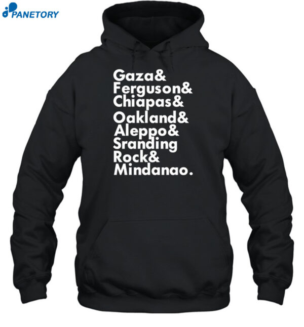 Gaza & Ferguson & Chiapas & Oakland & Aleppo Shirt 2