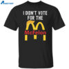 I Didn’t Vote For The Mc Felon Shirt