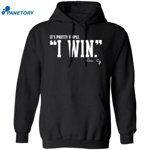 It’s Pretty Simple Curt Cignetti I Win Coach Cig Shirt 1