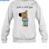 Just A Chill Guy Shirt 1