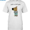 Just A Chill Guy Shirt