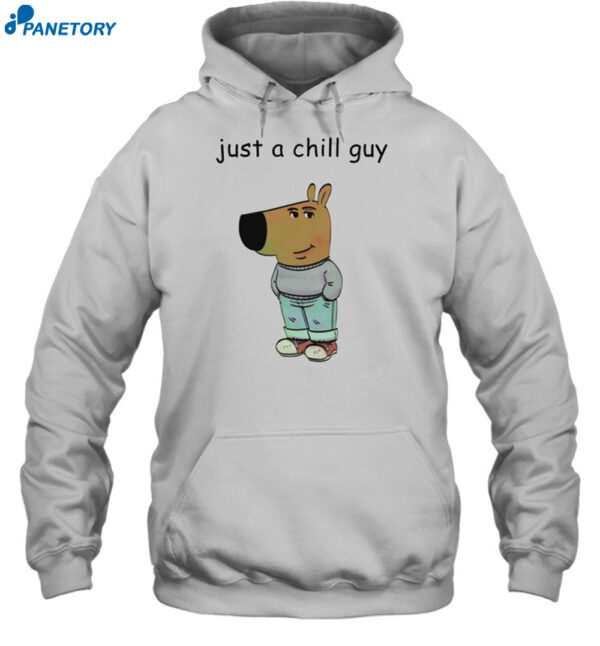 Just A Chill Guy Shirt 2