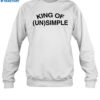 King Of Unsimple Shirt 1