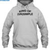 King Of Unsimple Shirt 2