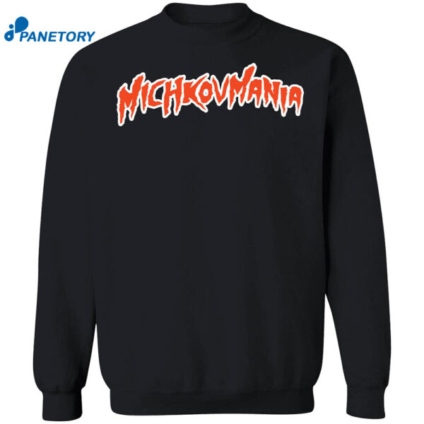 Michkovmania Shirt 2