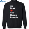 My First Love Was Shaun Cassidy Shirt 2