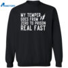 My Temper Goes From Zero To Prison Real Fast Shirt 2