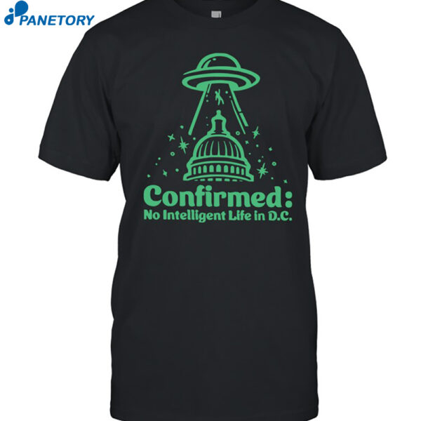 Nancy Mace Confirmed No Intelligent Life DC Shirt