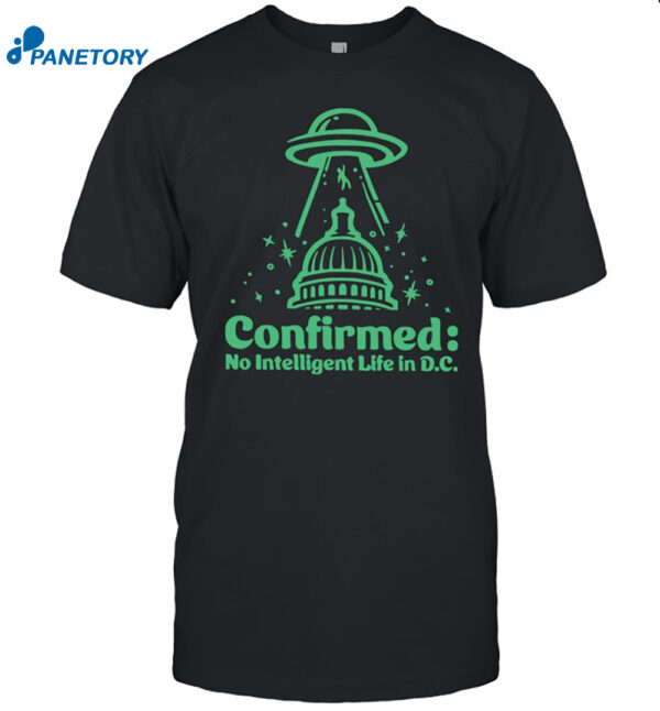 Nancy Mace Confirmed No Intelligent Life DC Shirt