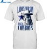 New Lainey Wilson Cowboys Live Thanksgiving Day Arlington Texas Shirt