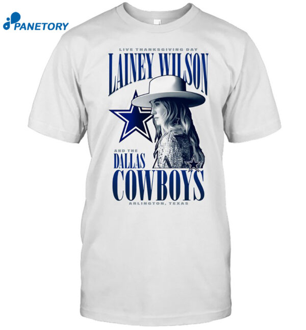 New Lainey Wilson Cowboys Live Thanksgiving Day Arlington Texas Shirt