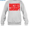 Ole Miss Dictate And Disrupt Shirt 1