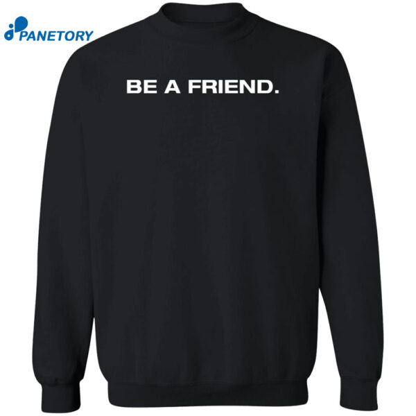 Pat Mcafee Be A Friend Shirt2