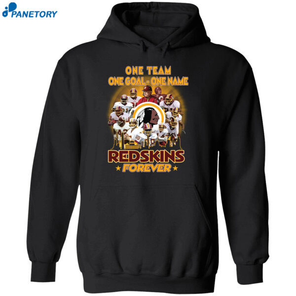 Redskins One Team One Goal One Name Forever Shirt 2