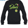 Stay Sober You Idiot Christmas Shirt 1