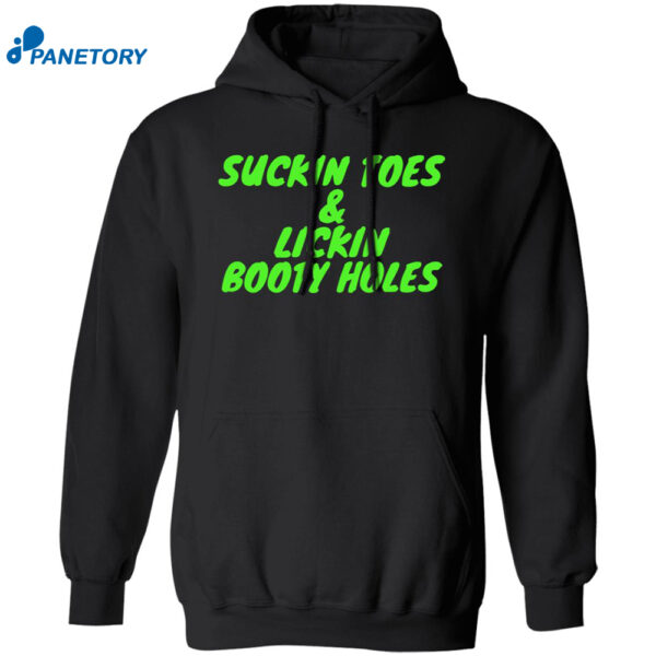 Suckin Toes And Lickin Booty Holes Shirt 1