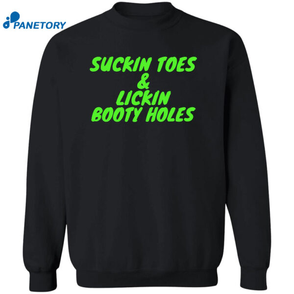 Suckin Toes And Lickin Booty Holes Shirt 2